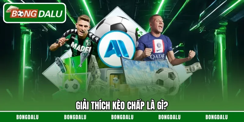 Giải thích kèo chấp là gì?